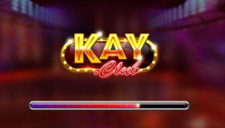 Kay Club – Sân chơi có tiếng “ăn thưởng lớn” dành cho các game thủ năm 2022