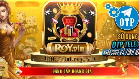 Roy Vin Club –  Sân chơi đổi thưởng đẳng cấp  – Cổng gamebài hoàng gia 2022